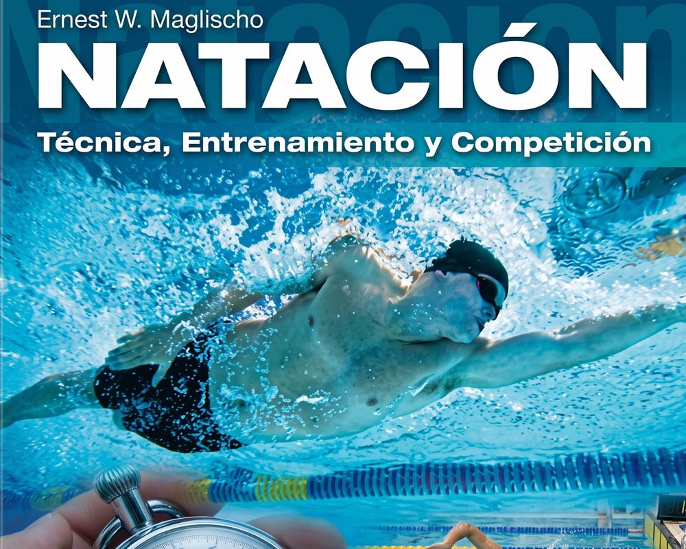Plan de Entrenamiento de Natación en PDF Rutinas y Ejercicios Gratis Natación. Técnica, entrenamiento y competición Dr. Ernest W. Maglischo